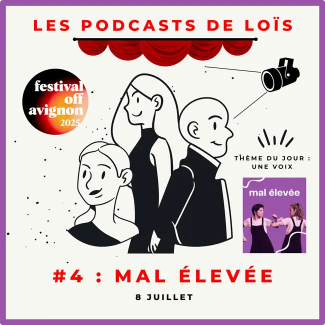 podcast-festival-avignon-2025-mal-elevee
