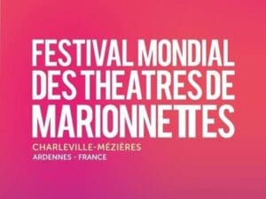 Festival Mondial des Théâtres de Marionnettes