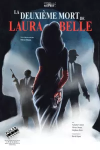 Affiche du spectacle La deuxième mort de Laura Belle
