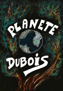 Affiche du spectacle Planète Dubois