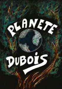 Affiche du spectacle Planète Dubois