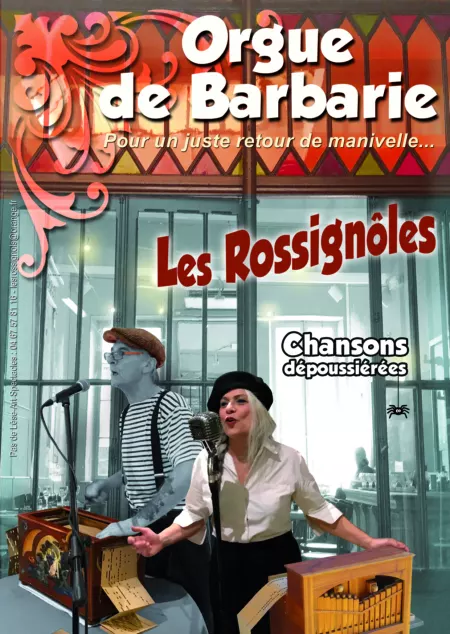 Affiche du spectacle Les Rossignôles et leurs orgues de barbarie