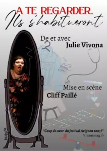 Affiche du spectacle A te regarder