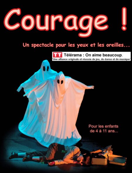 Affiche du spectacle Courage !
